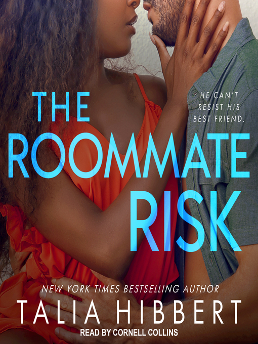 Title details for The Roommate Risk by Talia Hibbert - Available